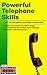 Book Powerful Telephone Skills: A Quick and Handy Guide for Any Manager or Business Owner (Business Desk Reference)