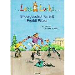 Leseluchs. Bildergeschichten mit Freddi Flitzer. ( Ab 6 J.)