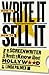 cover of How to Write It, How to Sell It: Everything a Screenwriter Needs to Know About Hollywood