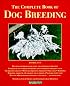 Complete Book of Dog Breeding