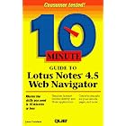 Click here to buy  10 Minute Guide to Lotus Notes 4.5 Web Navigator (10 Minute Guides)  by Jane Calabria.