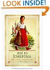 As� es Josefina, una ni�a americana (The American Girls Collection)
