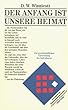 Der Anfang ist unsere Heimat. Essays zur gesellschaftlichen Entwicklung des Individuums