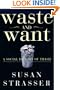 Waste and Want: A Social History of Trash