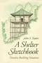 A Shelter Sketchbook: Natural Building Solutions
