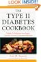 The Type II Diabetes Cookbook: Simple and Delicious Low-Sugar, Low-Fat, and Low-Cholesterol Recipes