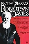 The Enthusiasms of Robertson Davies