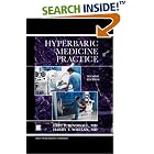 Hyperbaric Medicine Practice, Second Edition-Revised by  Eric P. Kindwall