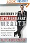 Ordinary People, Extraordinary Wealth: The 8 Secrets of How 5,000 Ordinary Americans Became Successful Investors--and How You Can Too