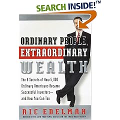 Ordinary People, Extraordinary Wealth: The 8 Secrets of How 5,000 Ordinary Americans Became Successful Investors--and How You Can Too