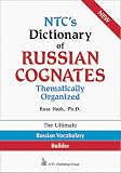 NTC`s Dictionary of Russian Cognates Thematically Organized