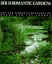 Bold Romantic Gardens: The New World Landscape of Oehme and Van Sweden