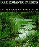 Bold Romantic Gardens: The New World Landscape of Oehme and Van Sweden