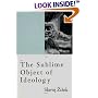 The Sublime Object of Ideology (Phronesis)