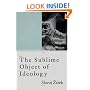 The Sublime Object of Ideology (Phronesis)