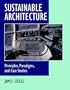 Sustainable Architecture: Principles, Paradigms, and Case Studies