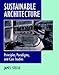 Sustainable Architecture: Principles, Paradigms, and Case Studies