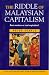 The Riddle of Malaysian Capitalism: Rent Seekers or Real Capitalists? (Asian Studies Association of Australia (ASAA))