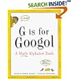 G Is for Googol: A Math Alphabet Book