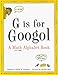 G Is for Googol: A Math Alphabet Book