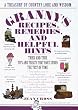 Granny's Recipes, Remedies, and Helpful Hints: A Treasury of Country Lore and Wisdom
