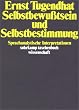 Selbstbewu�tsein und Selbstbestimmung: Sprachanalytische Interpretationen (suhrkamp taschenbuch wissenschaft)