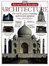 Architecture: The World's Greatest Buildings Explored and Explained
