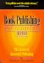 Book Publishing Encyclopedia: The Secrets of Successful Publishing