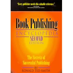 Book Publishing Encyclopedia: The Secrets of Successful Publishing