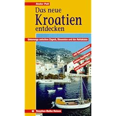 Das neue Kroatien entdecken