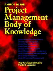 A Guide to the Project Management Body of Knowledge
