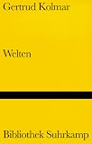 Welten - Gertrud Kolmar