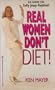 Real Women Don't Diet