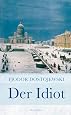 Fjodor Dostojewski  Der Idiot