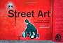 Street Art: The Best Urban Art from Around the World