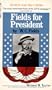 Fields for President