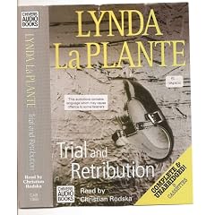 Trial and Retribution: Complete & Unabridged