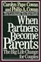 When Partners Become Parents: The Big Life Change for Couples