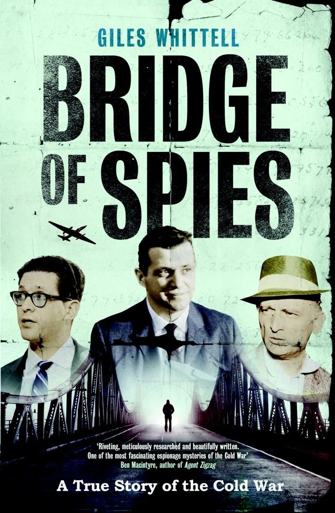 Bridge of Spies: Giles Whittell: 9780857201638: Amazon.com: Books