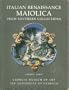 Italian Renaissance Maiolica from Southern Collections