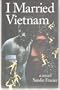 I Married Vietnam: A Novel