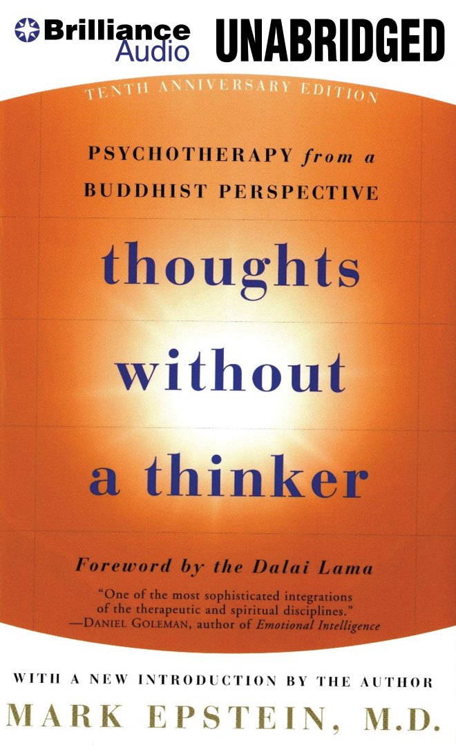 Thoughts Without a Thinker: Psychotherapy from a Buddhist ...