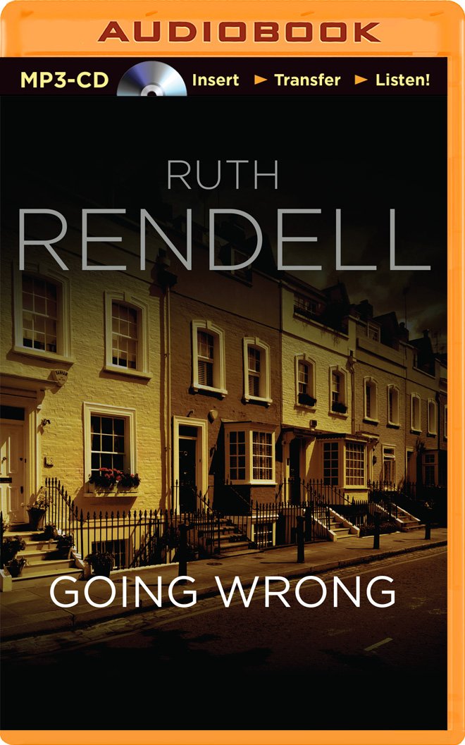 Going Wrong: Ruth Rendell, Dermot Crowley: 9781491535936: Amazon ... Going Wrong: Ruth Rendell, Dermot Crowley: 9781491535936: Amazon ...