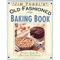 Jim Fobel's Old-fashioned Baking Book: Recipes from an American Childhood