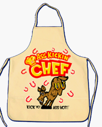 Ass Kickin Apron - Create an Ass Kickin masterpiece wearing this Kick Yo Ass Hot apron!