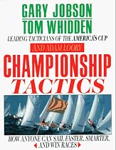 Championship Tactics: How Anyone Can Sail Faster, Smarter, and Win Races