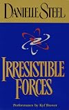 Irresistible Forces (Danielle Steel)