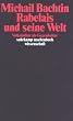 Rabelais und seine Welt: Volkskultur als Gegenkultur (suhrkamp taschenbuch wissenschaft)