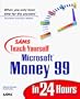 Sam's Teach Yourself Microsoft Money 99 in 24 Hours