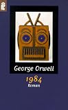 1984 ( Neunzehnhundertvierundachtzig). - George Orwell